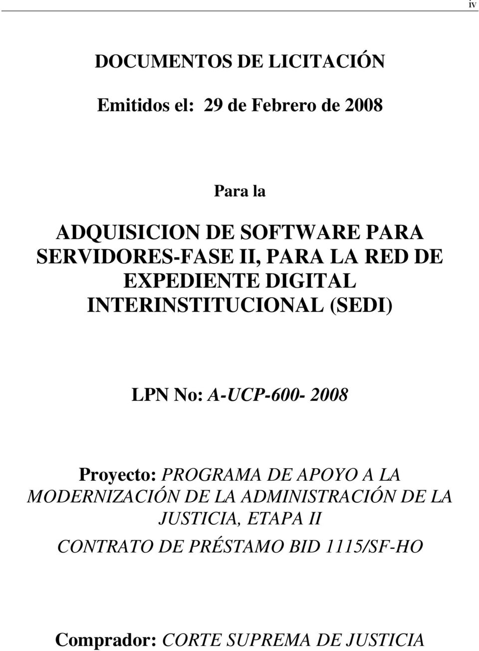 (SEDI) LPN No: A-UCP-600-2008 Proyecto: PROGRAMA DE APOYO A LA MODERNIZACIÓN DE LA