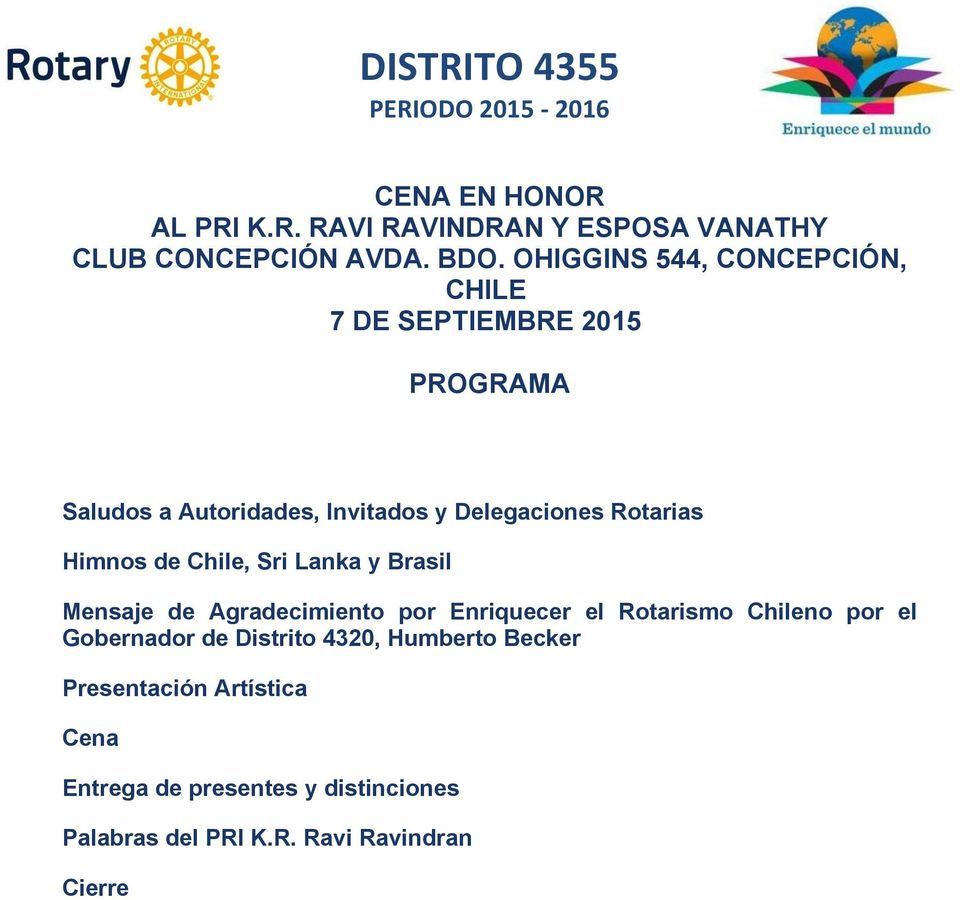 Himnos de Chile, Sri Lanka y Brasil Mensaje de Agradecimiento por Enriquecer el Rotarismo Chileno por el