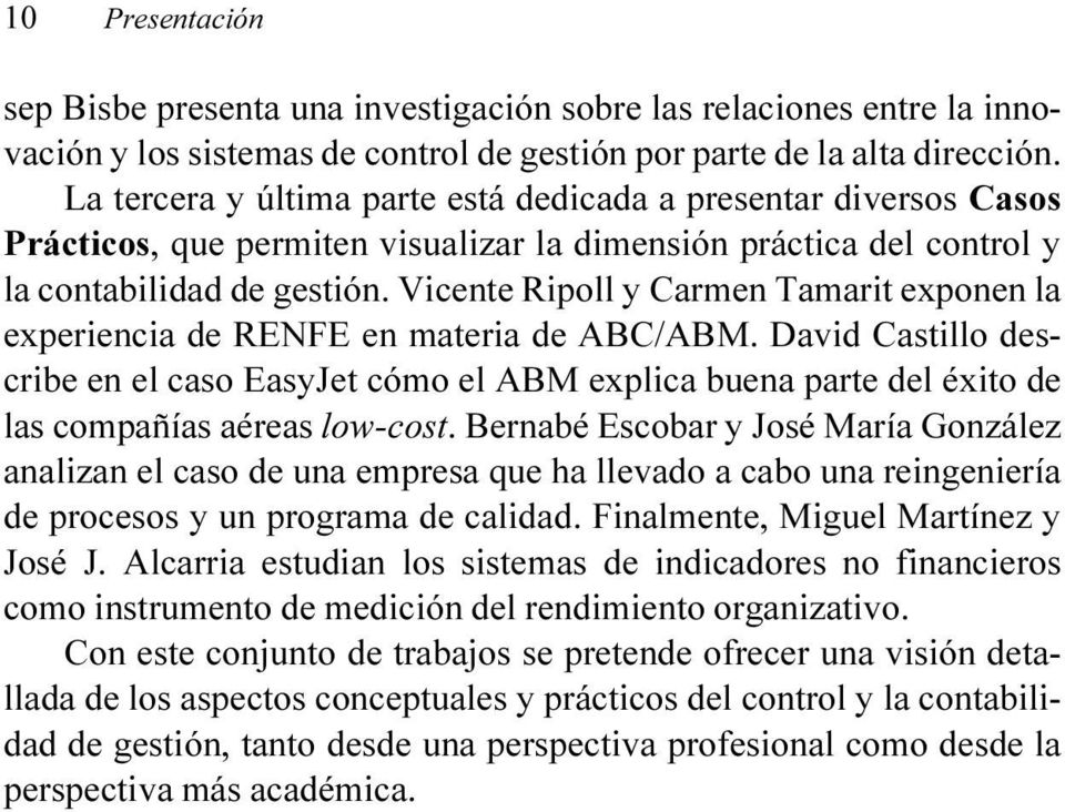 Vicente Ripoll y Carmen Tamarit exponen la experiencia de RENFE en materia de ABC/ABM.
