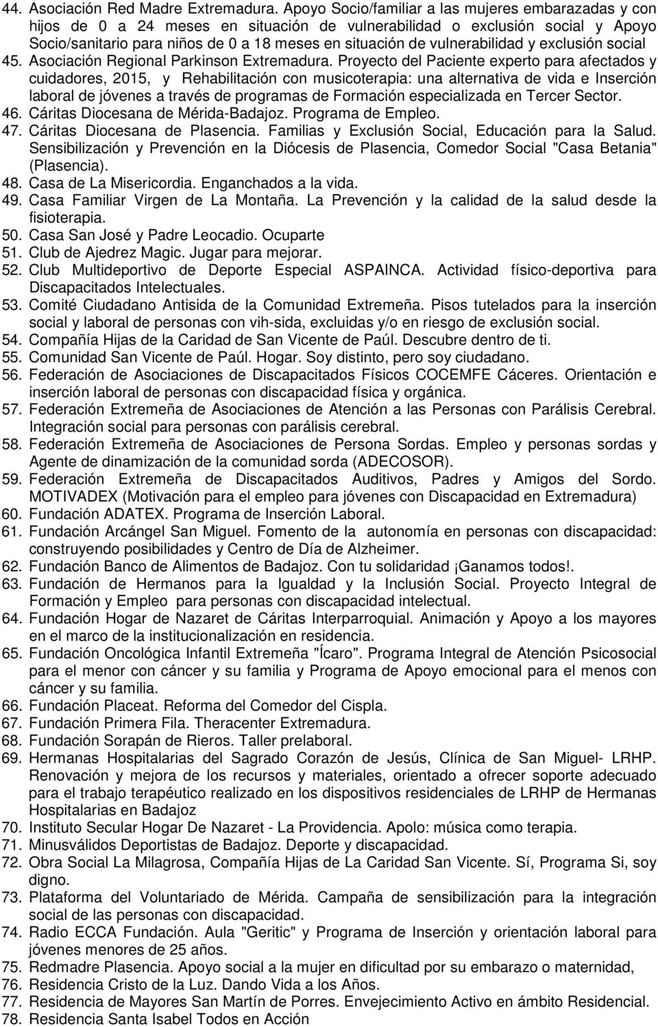 vulnerabilidad y exclusión social 45. Asociación Regional Parkinson Extremadura.