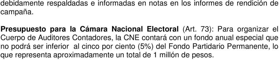 Contadores, la CNE contará con un fondo anual especial que no podrá ser inferior al cinco por