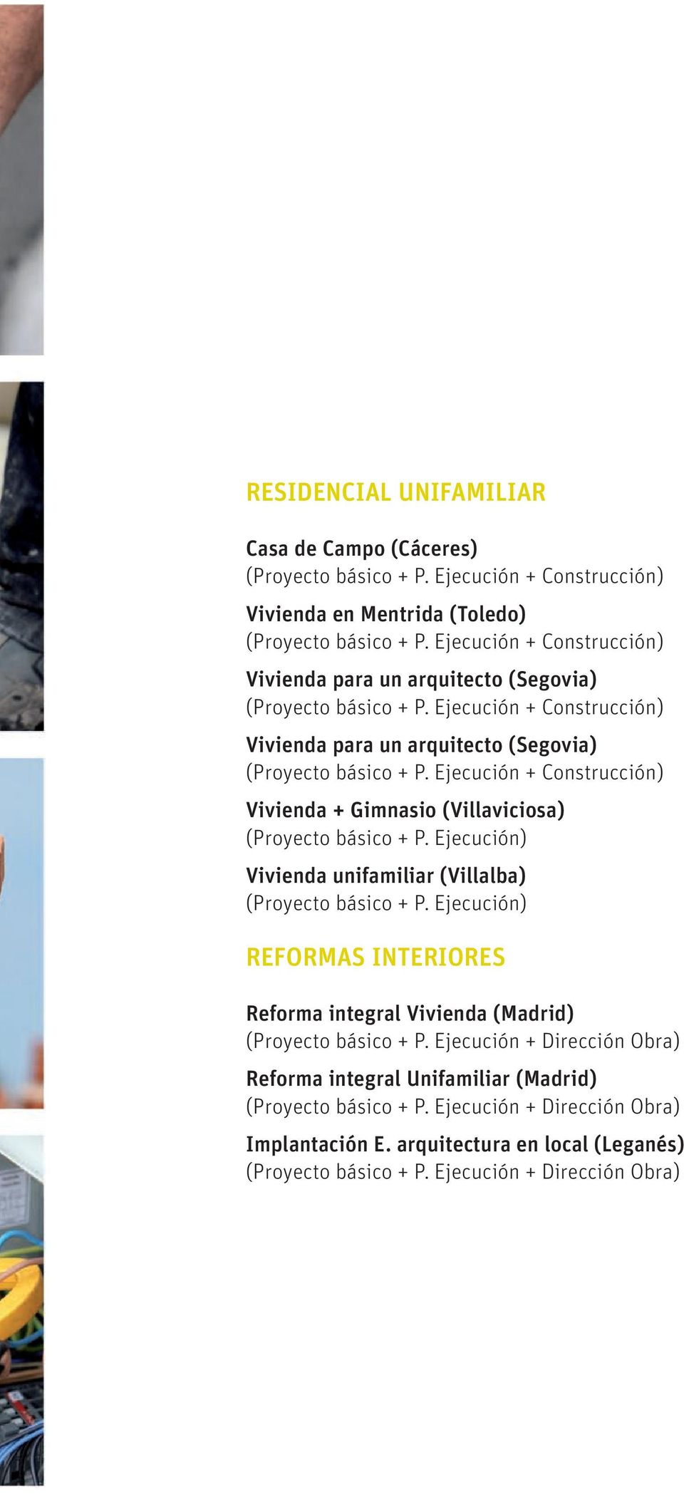 Ejecución + Construcción) Vivienda para un arquitecto (Segovia) (Proyecto básico + P.