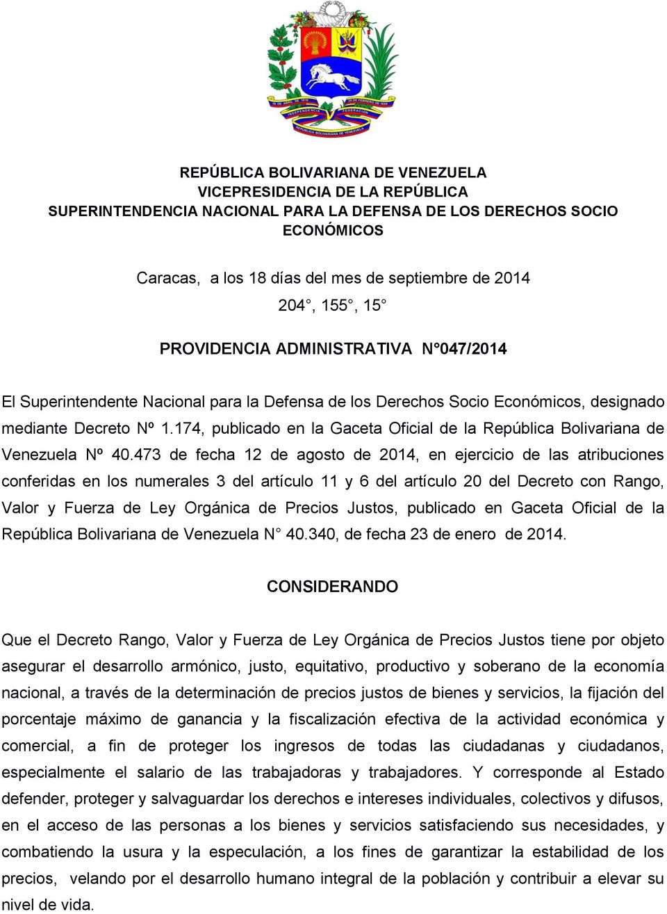 174, publicado en la Gaceta Oficial de la República Bolivariana de Venezuela Nº 40.
