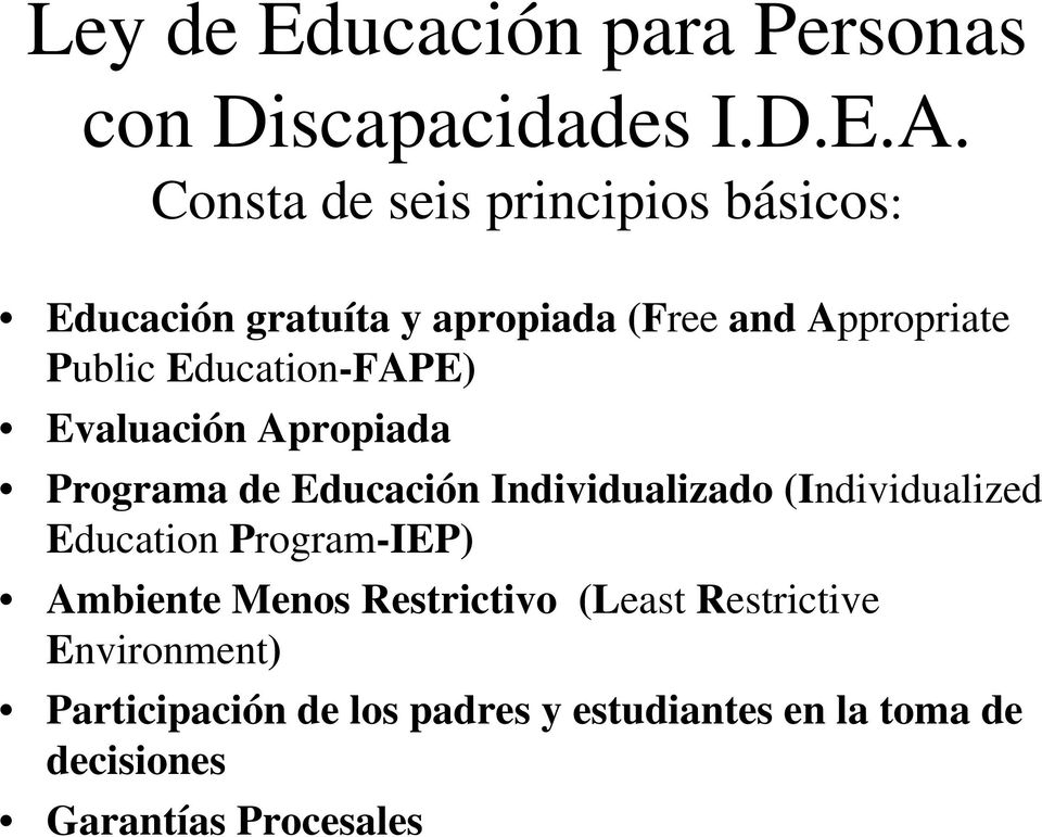 Education-FAPE) Evaluación Apropiada Programa de Educación Individualizado (Individualized Education