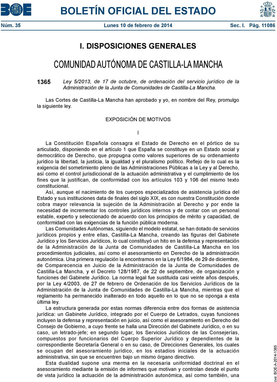 Mancha. Las Cortes de Castilla-La Mancha han aprobado y yo, en nombre del Rey, promulgo la siguiente ley.