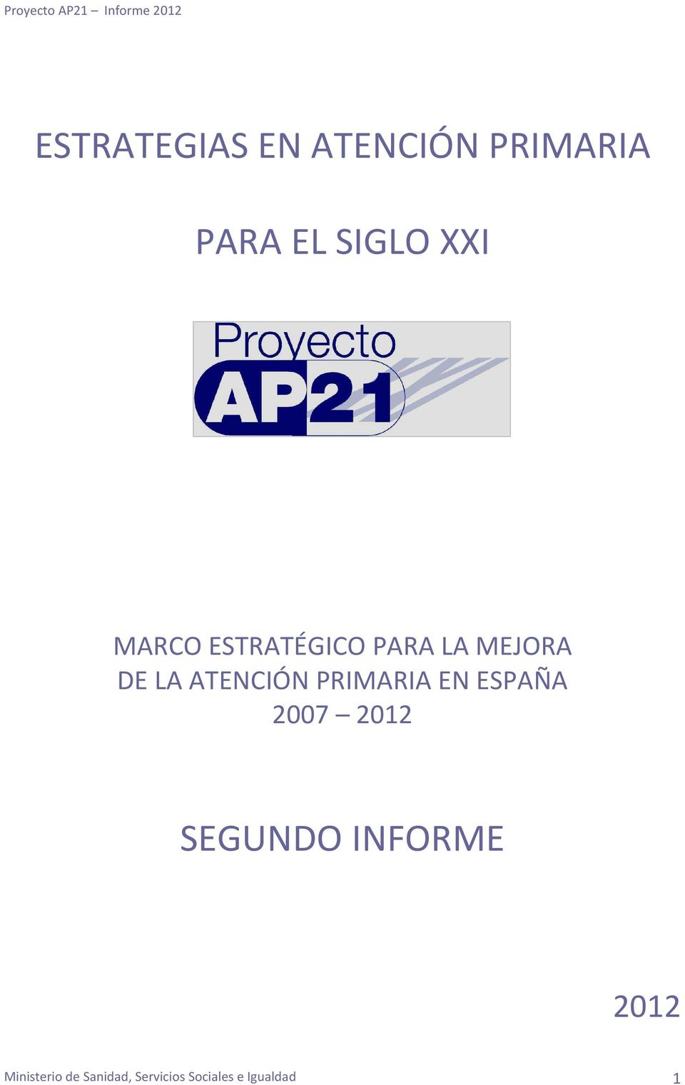 PRIMARIA EN ESPAÑA 2007 2012 SEGUNDO INFORME 2012