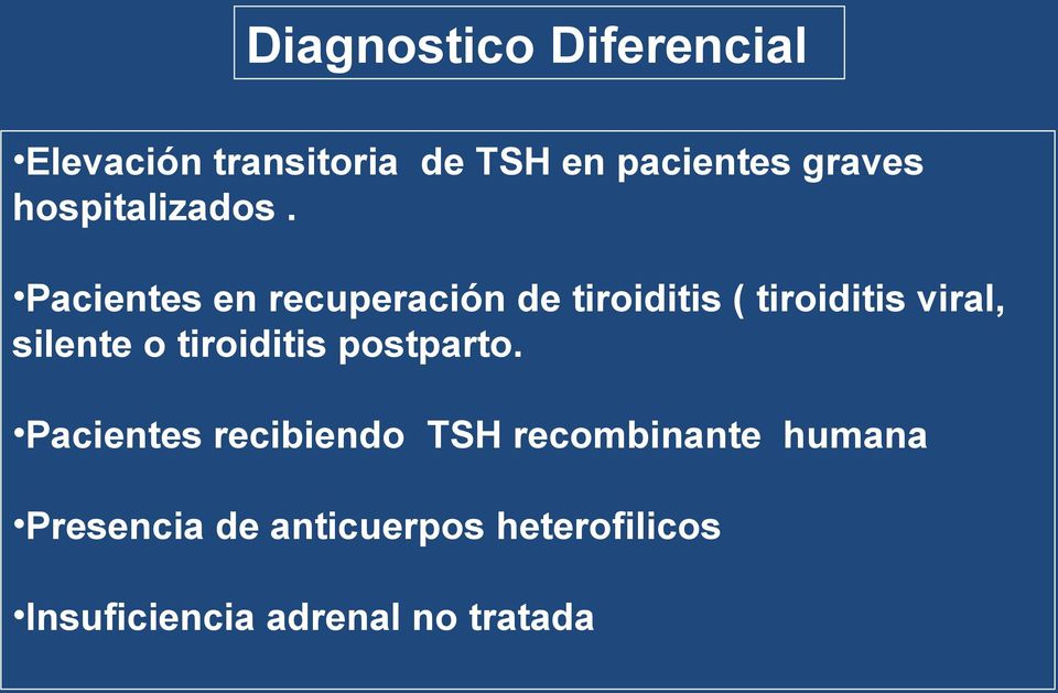 Pacientes en recuperación de tiroiditis ( tiroiditis viral, silente o