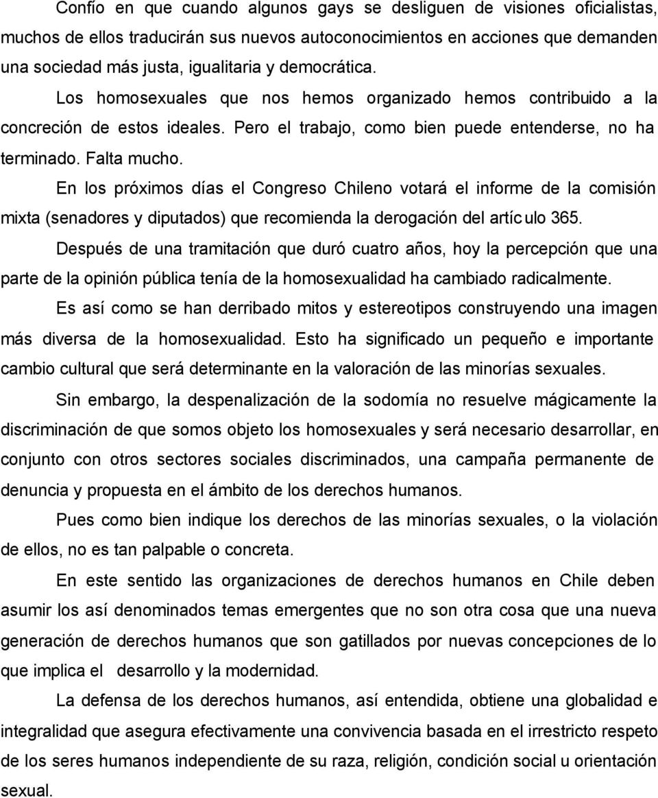 En los próximos días el Congreso Chileno votará el informe de la comisión mixta (senadores y diputados) que recomienda la derogación del artículo 365.