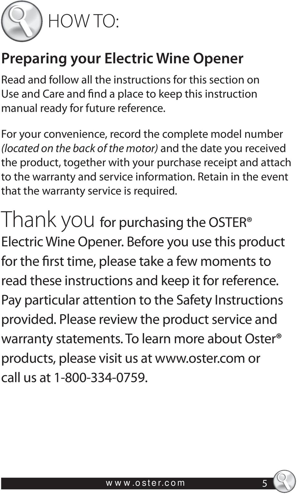 service information. Retain in the event that the warranty service is required. Thank you for purchasing the OSTER Electric Wine Opener.