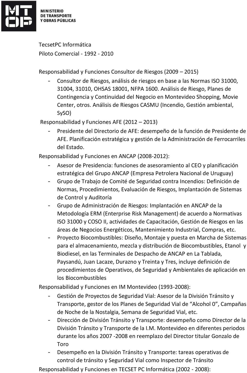 Análisis de Riesgos CASMU (Incendio, Gestión ambiental, SySO) Responsabilidad y Funciones AFE (2012 2013) - Presidente del Directorio de AFE: desempeño de la función de Presidente de AFE.