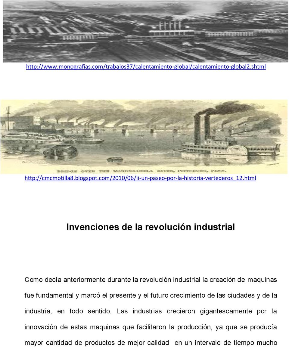 html Invenciones de la revolución industrial Como decía anteriormente durante la revolución industrial la creación de maquinas fue fundamental y marcó