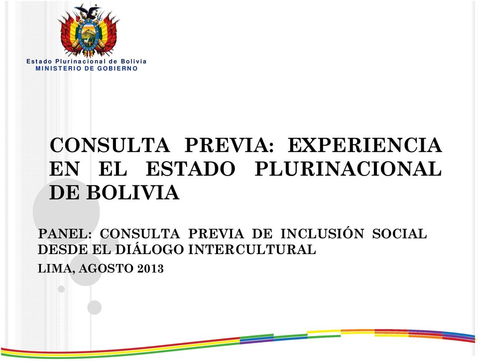 PLURINACIONAL DE BOLIVIA PANEL: CONSULTA PREVIA DE