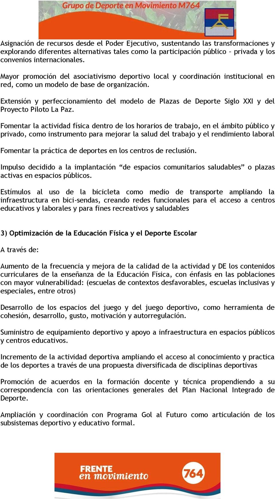 Extensión y perfeccionamiento del modelo de Plazas de Deporte Siglo XXI y del Proyecto Piloto La Paz.