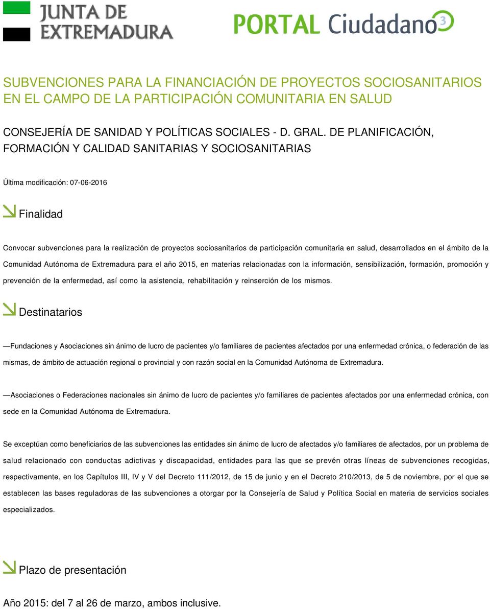 comunitaria en salud, desarrollados en el ámbito de la Comunidad Autónoma de Extremadura para el año 2015, en materias relacionadas con la información, sensibilización, formación, promoción y