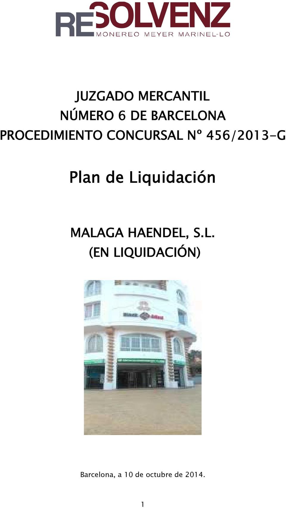 de Liquidación MALAGA HAENDEL, S.L. (EN