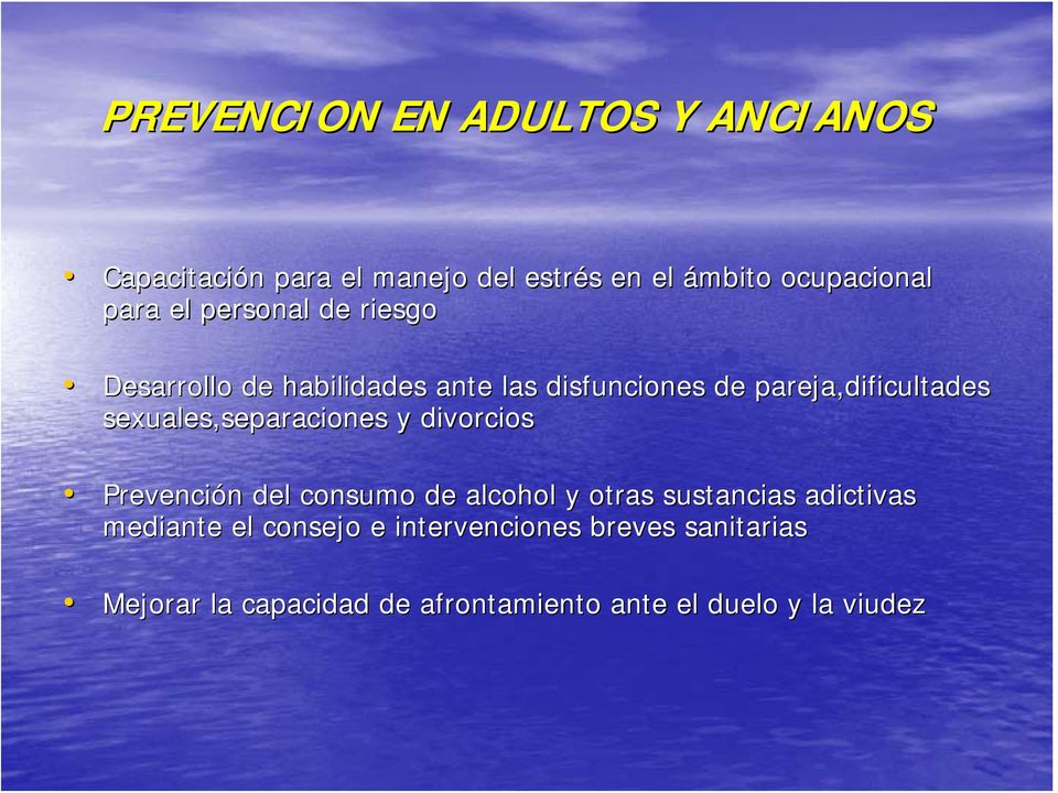 sexuales,separaciones y divorcios Prevención n del consumo de alcohol y otras sustancias adictivas