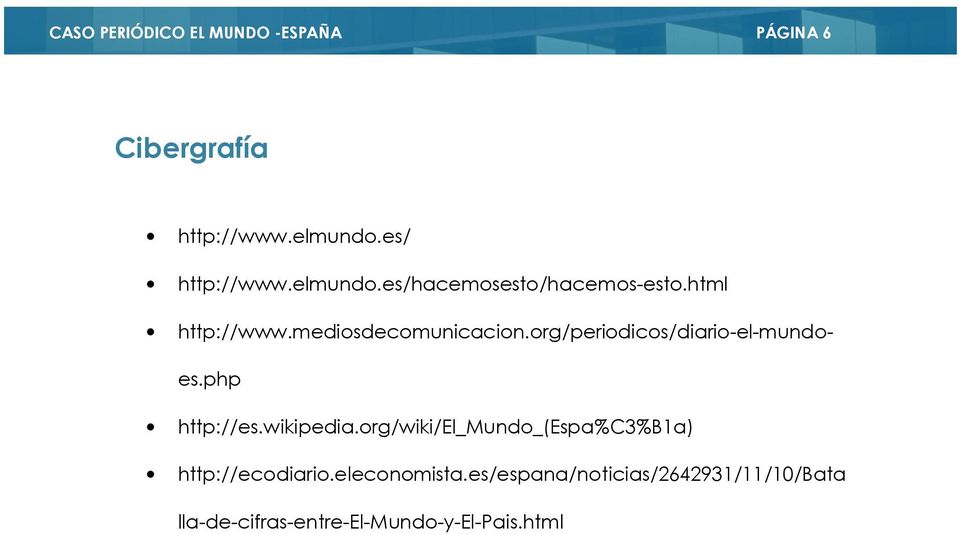 org/periodicos/diario-el-mundoes.php http://es.wikipedia.