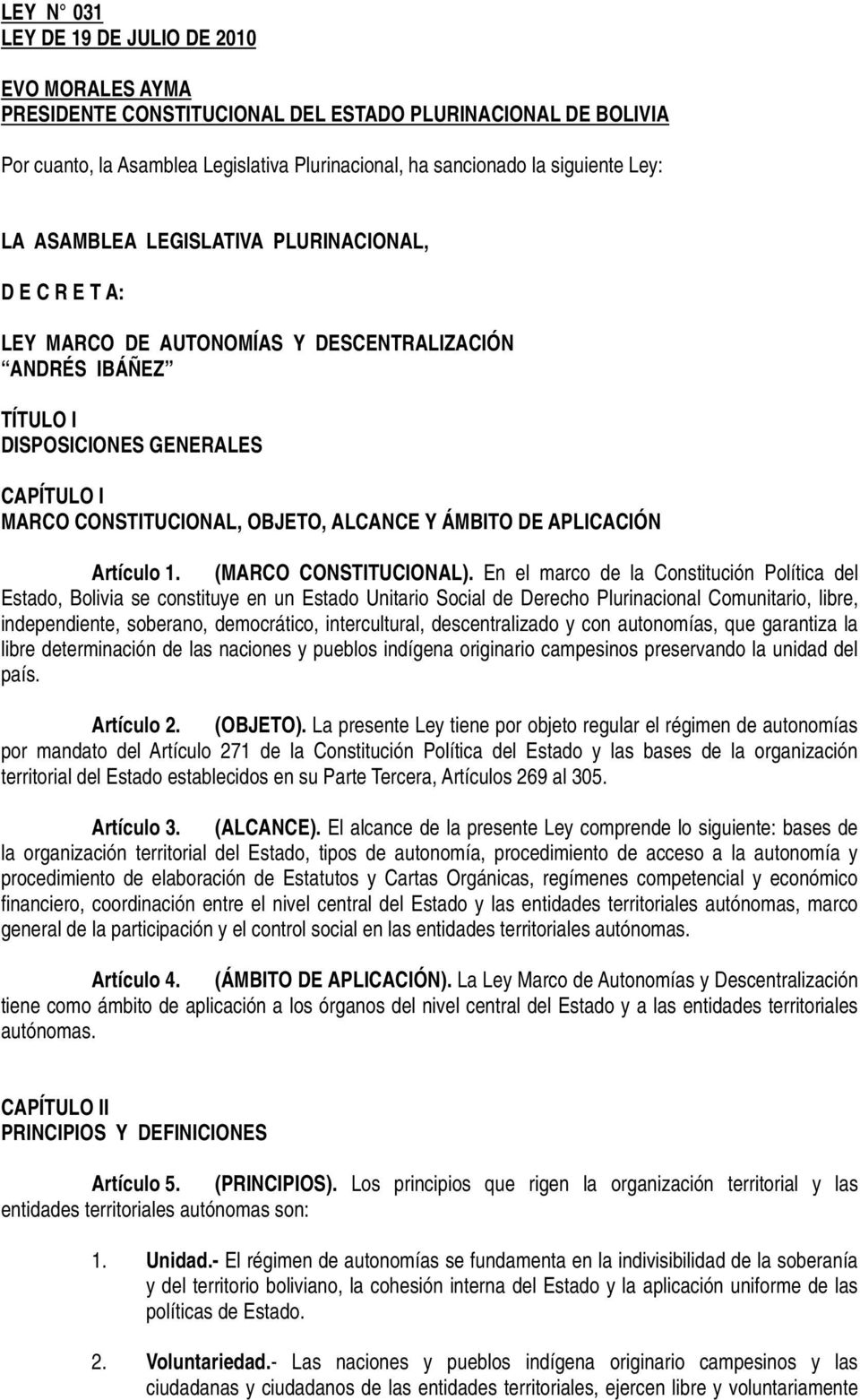 ÁMBITO DE APLICACIÓN Artículo 1. (MARCO CONSTITUCIONAL).