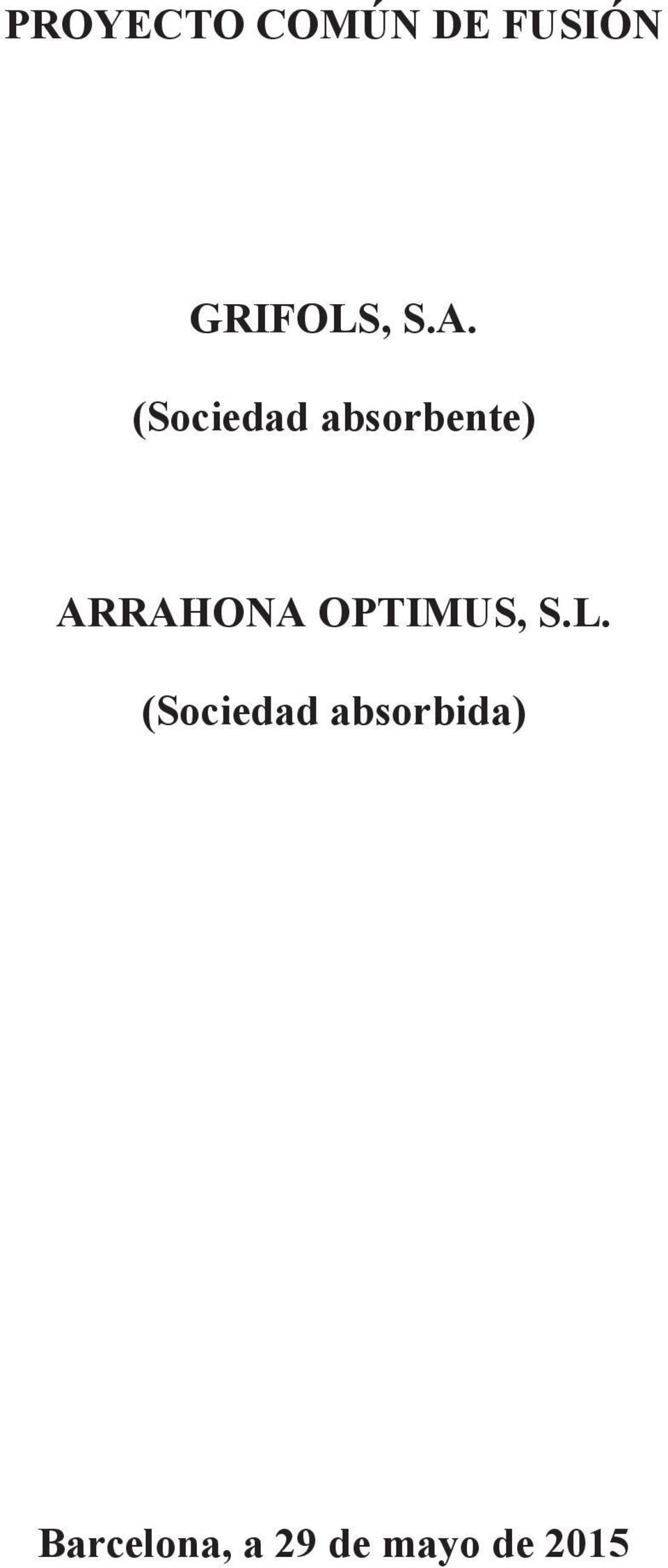 ARRAHONA OPTIMUS, S.L.