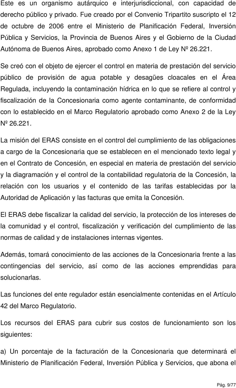 Ciudad Autónoma de Buenos Aires, aprobado como Anexo 1 de Ley Nº 26.221.