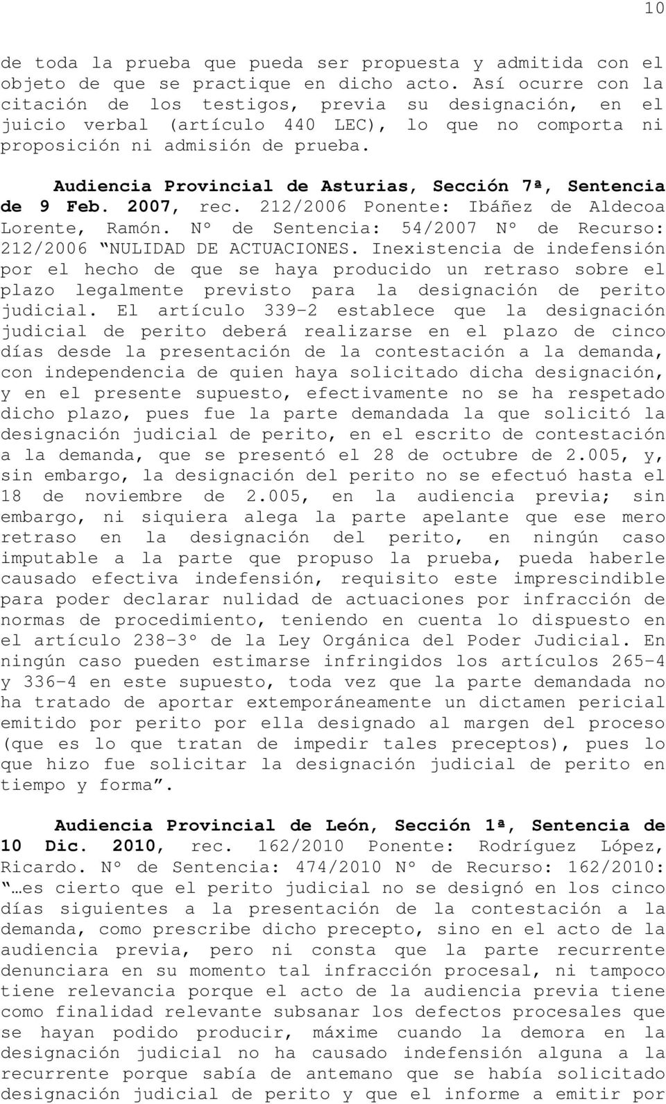Audiencia Provincial de Asturias, Sección 7ª, Sentencia de 9 Feb. 2007, rec. 212/2006 Ponente: Ibáñez de Aldecoa Lorente, Ramón.