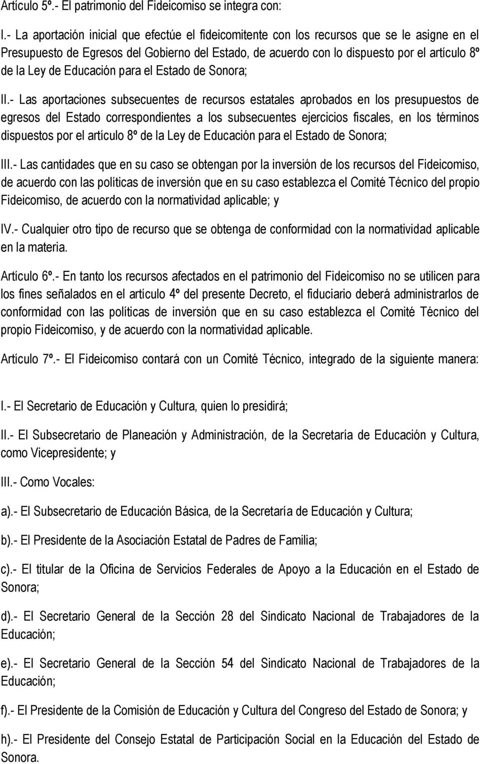 de Educación para el Estado de Sonora; II.