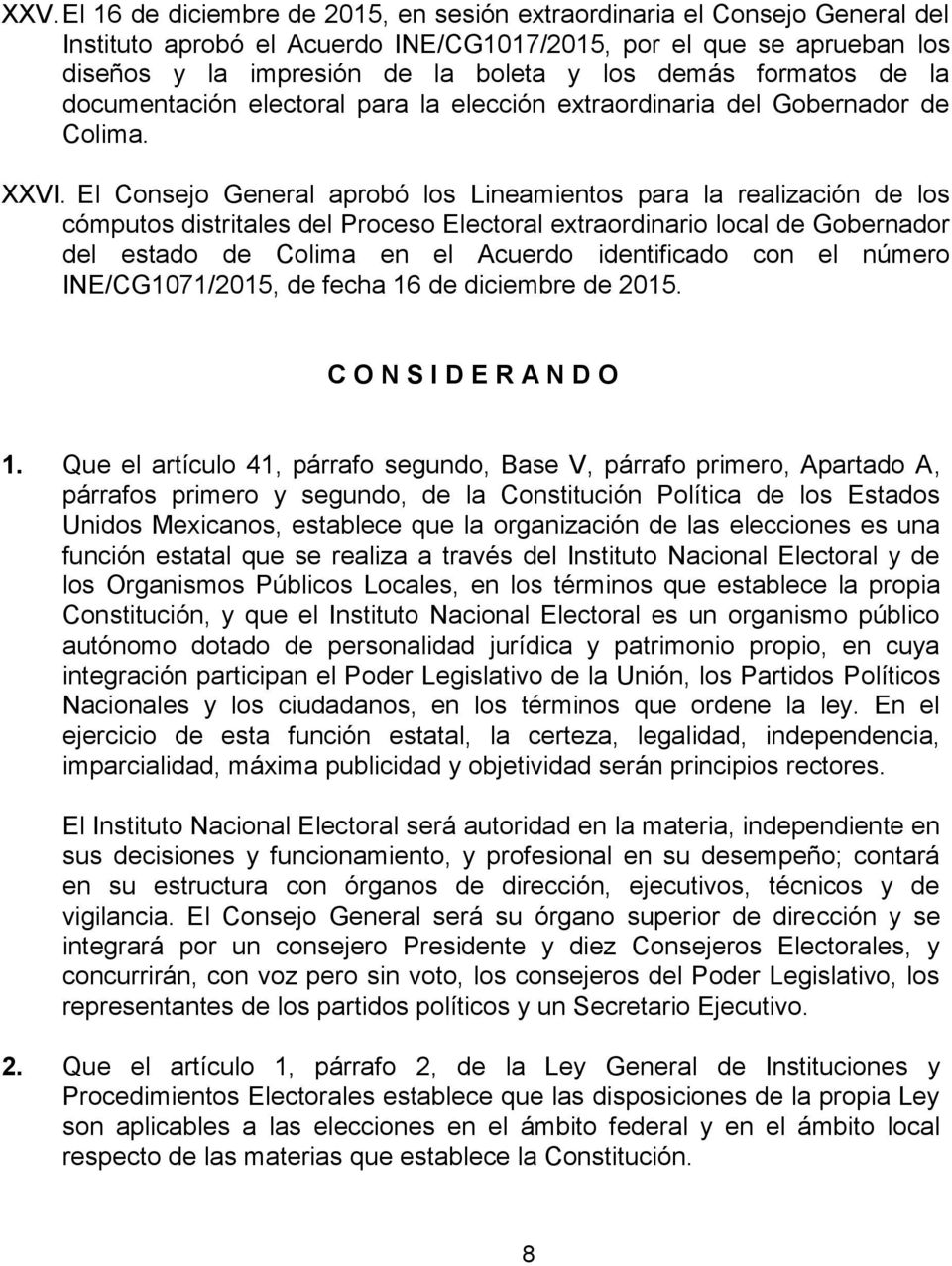El Consejo General aprobó los Lineamientos para la realización de los cómputos distritales del Proceso Electoral extraordinario local de Gobernador del estado de Colima en el Acuerdo identificado con