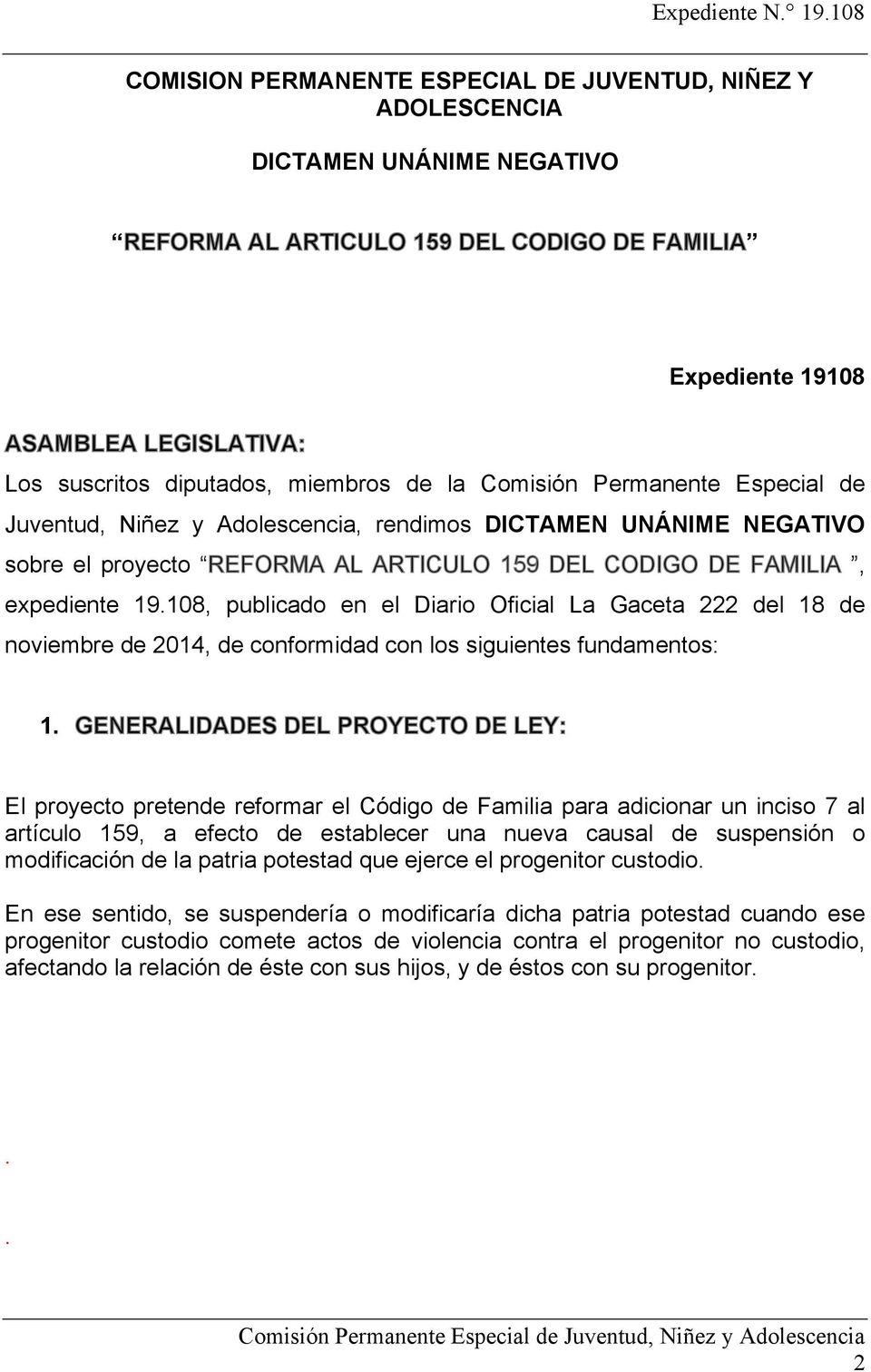 108, publicado en el Diario Oficial La Gaceta 222 del 18 de noviembre de 2014, de conformidad con los siguientes fundamentos: 1.
