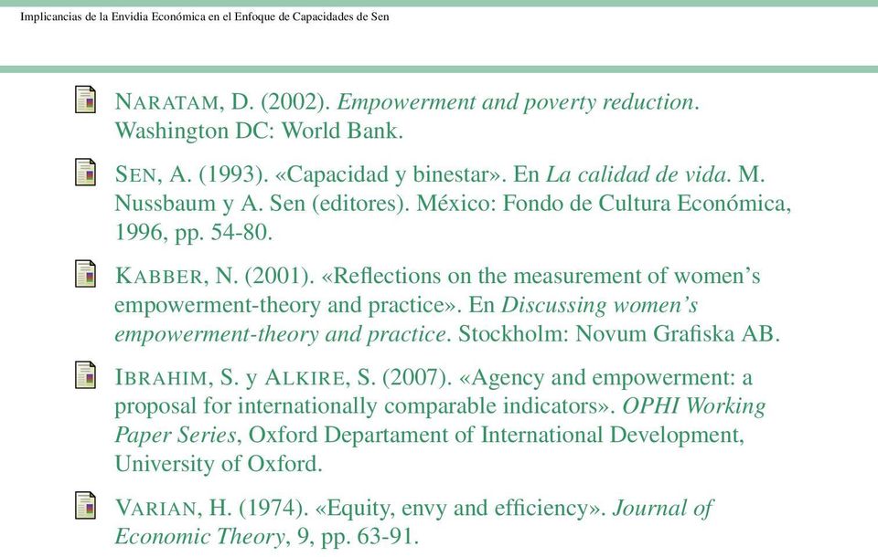 En Discussing women s empowerment-theory and practice. Stockholm: Novum Grafiska AB. IBRAHIM, S. y ALKIRE, S. (2007).