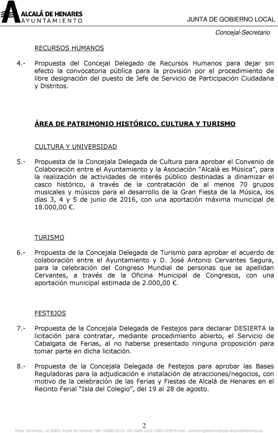 Participación Ciudadana y Distritos. ÁREA DE PATRIMONIO HISTÓRICO, CULTURA Y TURISMO CULTURA Y UNIVERSIDAD 5.