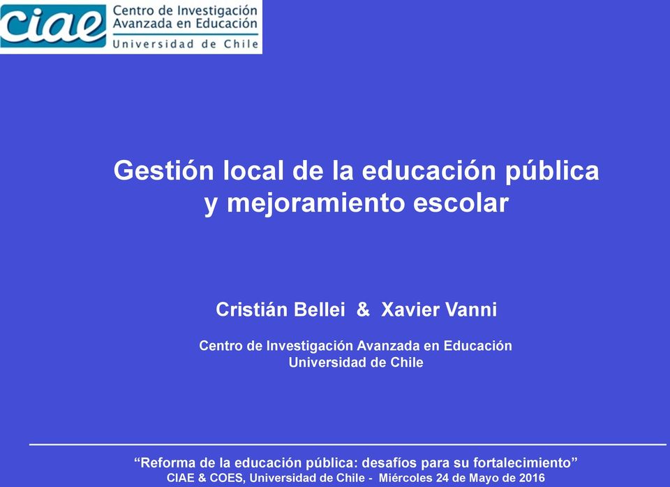Universidad de Chile Reforma de la educación pública: desafíos para su