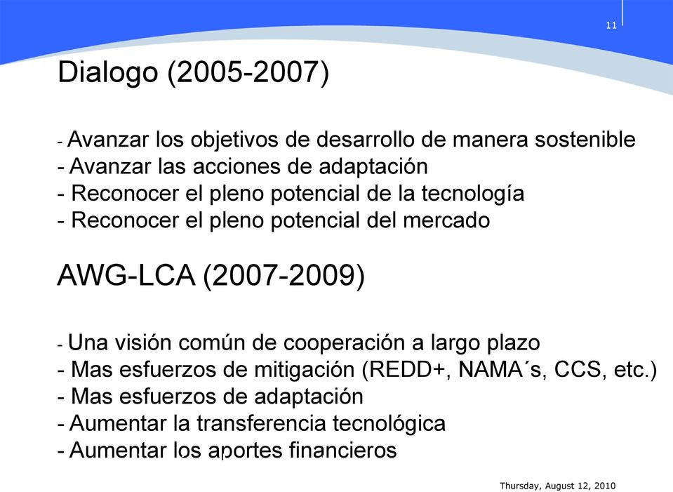 común de cooperación a largo plazo - Mas esfuerzos de mitigación (REDD+, NAMA s, CCS, etc.