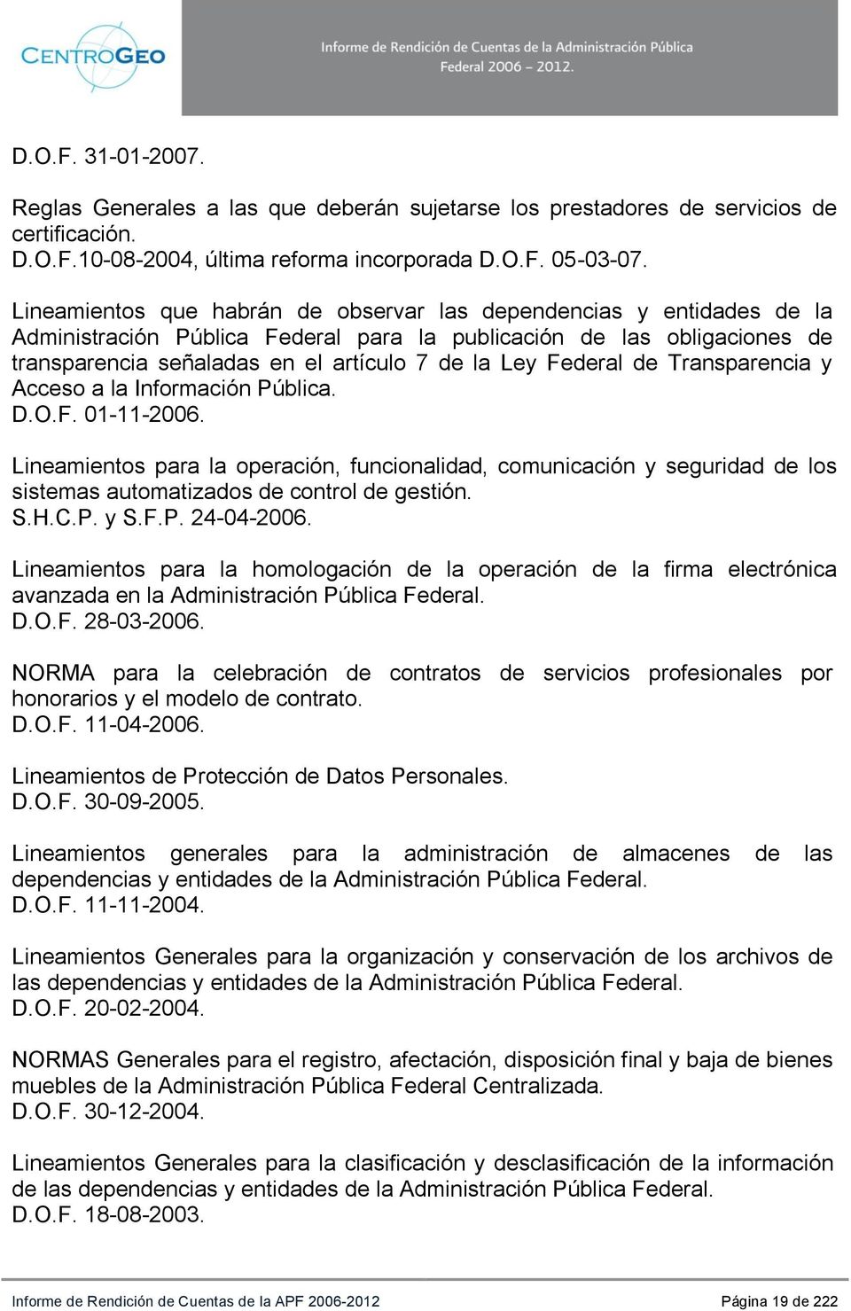 Federal de Transparencia y Acceso a la Información Pública. D.O.F. 01-11-2006.