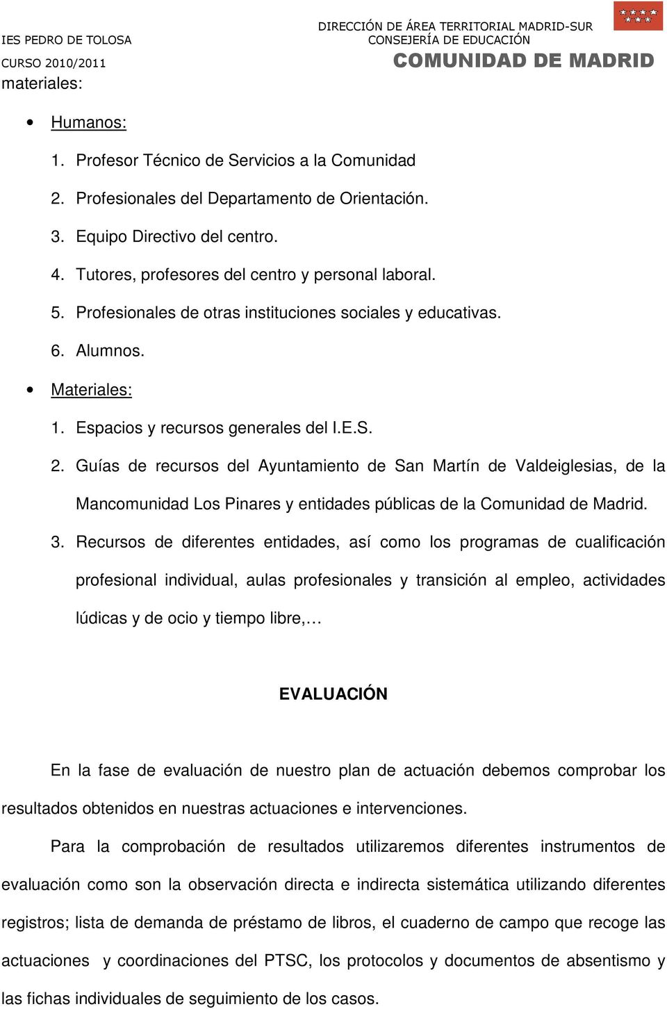 Guías de recursos del Ayuntamiento de San Martín de Valdeiglesias, de la Mancomunidad Los Pinares y entidades públicas de la Comunidad de Madrid. 3.