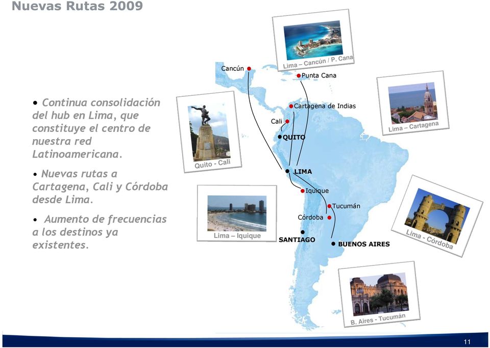 Latinoamericana. Nuevas rutas a Cartagena, Cali y Córdoba desde Lima.