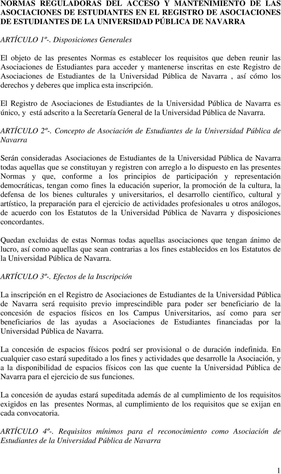 Asociaciones de Estudiantes de la Universidad Pública de Navarra, así cómo los derechos y deberes que implica esta inscripción.