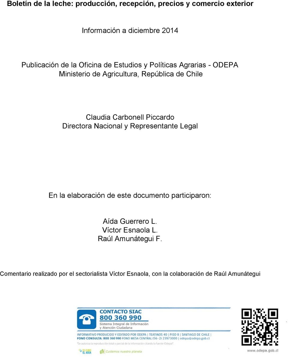 Piccardo Directora Nacional y Representante Legal En la elaboración de este documento participaron: Aída Guerrero L.