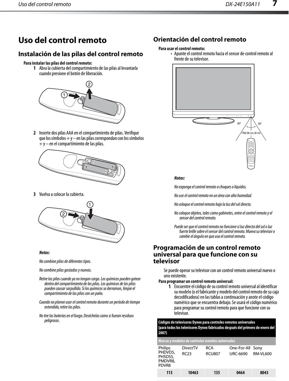 Orientación del control remoto Para usar el control remoto: Apunte el control remoto hacia el sensor de control remoto al frente de su televisor.