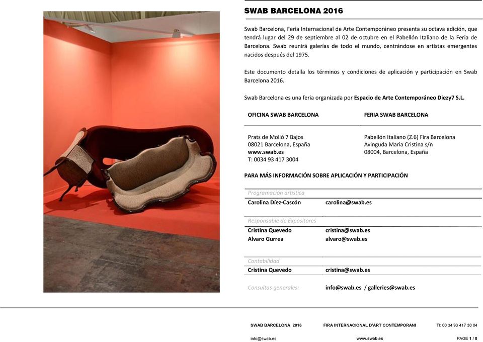 Este documento detalla los términos y condiciones de aplicación y participación en Swab Barcelona 2016. Swab Barcelona es una feria organizada por Espacio de Arte Contemporáneo Diezy7 S.L.