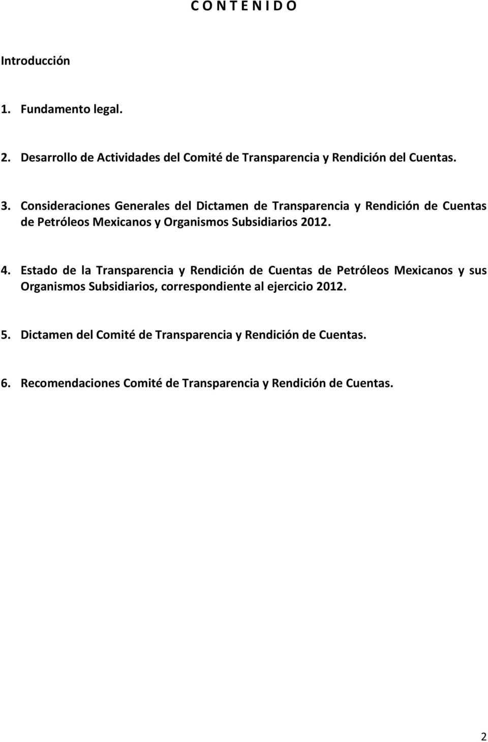 Estado de la Transparencia y Rendición de Cuentas de Petróleos Mexicanos y sus Organismos Subsidiarios, correspondiente al ejercicio