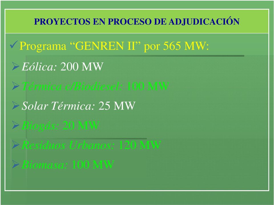 c/biodiesel: 100 MW Solar Térmica: 25 MW