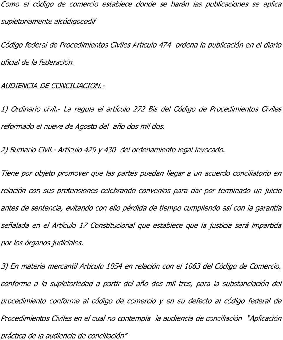 2) Sumario Civil.- Articulo 429 y 430 del ordenamiento legal invocado.