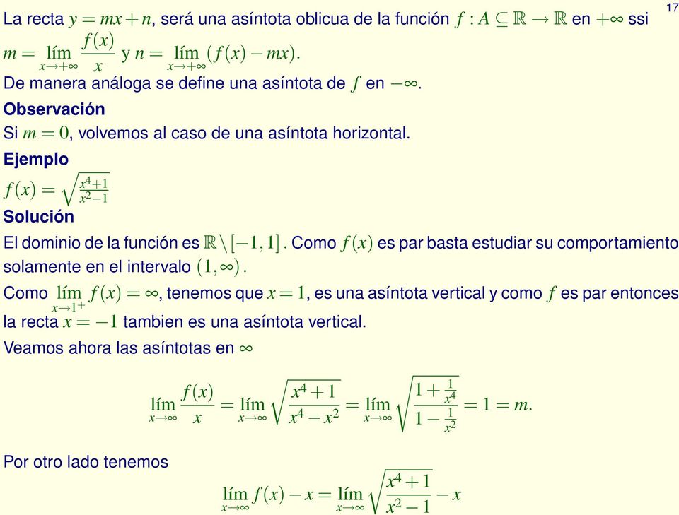 Como f() es par basta estudiar su comportamiento solamente en el intervalo (1, ).