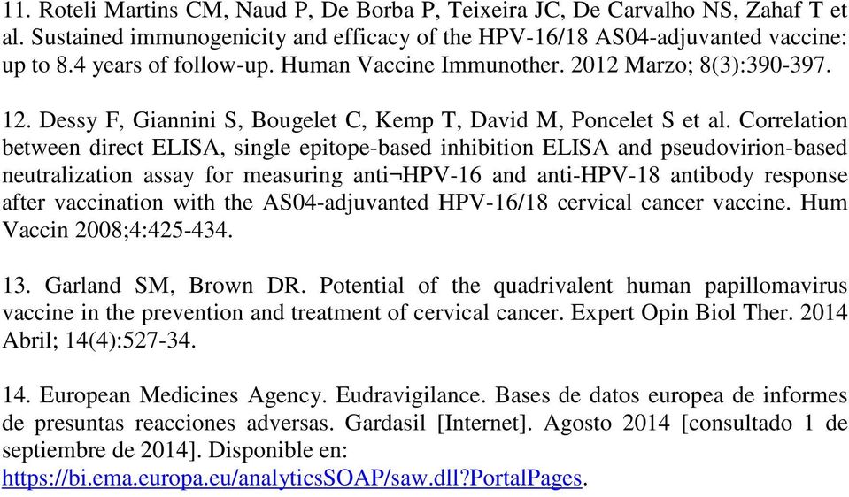 Correlation between direct ELISA, single epitope-based inhibition ELISA and pseudovirion-based neutralization assay for measuring anti HPV-16 and anti-hpv-18 antibody response after vaccination with