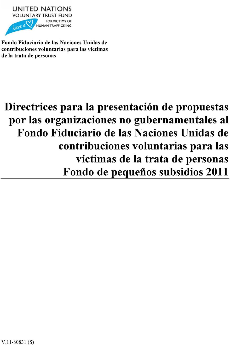 no gubernamentales al  la trata de personas Fondo de pequeños subsidios 2011 V.