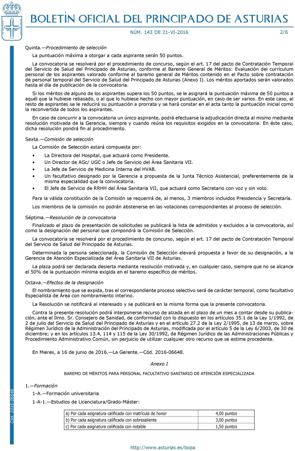 17 del pacto de Contratación Temporal del Servicio de Salud del Principado de Asturias, conforme al Baremo General de Méritos: Evaluación del currículum personal de los aspirantes valorado conforme