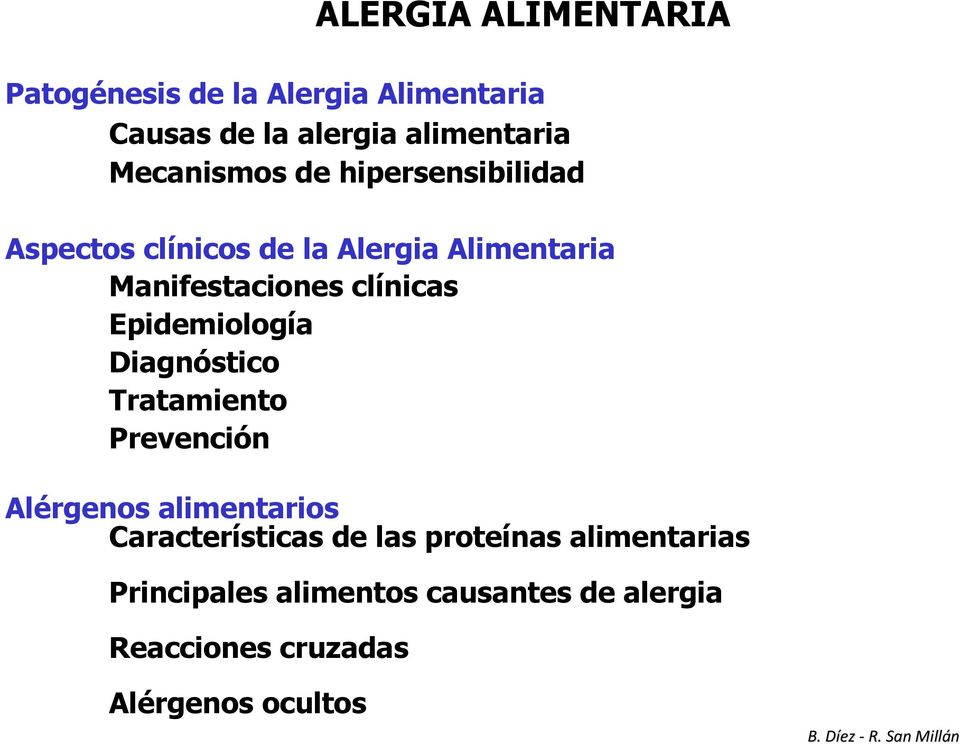 clínicas Epidemiología Diagnóstico Tratamiento Prevención Alérgenos alimentarios Características