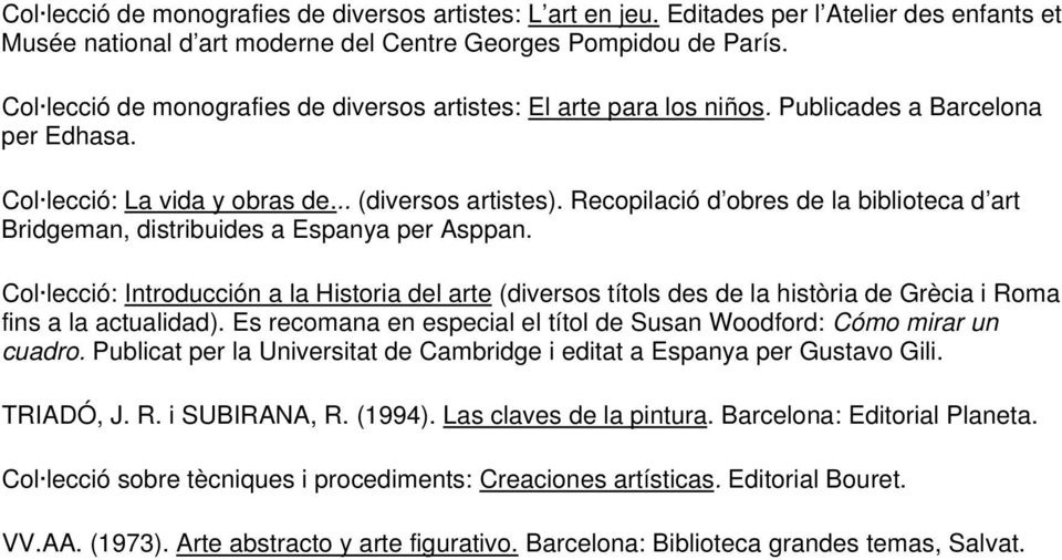 Recopilació d obres de la biblioteca d art Bridgeman, distribuides a Espanya per Asppan.