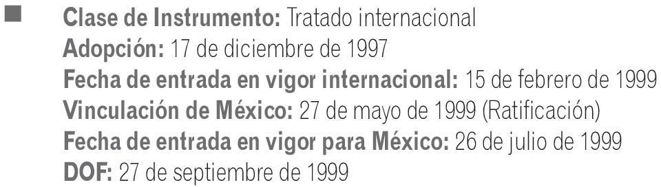 Vinculación de México: 27 de mayo de 1999 (Ratificación) Fecha de