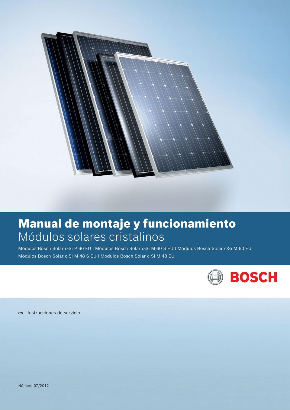 I Módulos Bosch Solar c-si M 48 EU es Instrucciones de servicio Número 07/2012 Bosch Solar Module c-si M 48